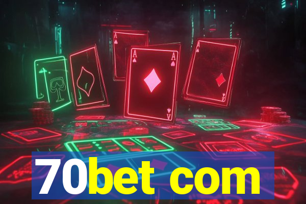 70bet com